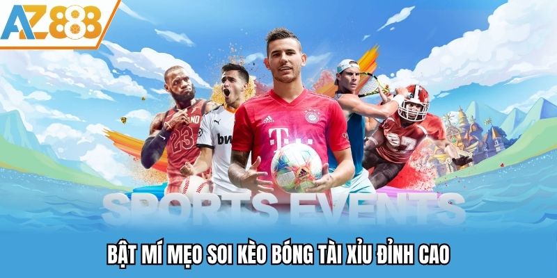 Kèo Bóng Tài Xỉu - Loại Hình Cá Độ Thể Thao Hấp Dẫn Năm 2025 3 Bật mí mẹo soi kèo bóng tài xỉu đỉnh cao