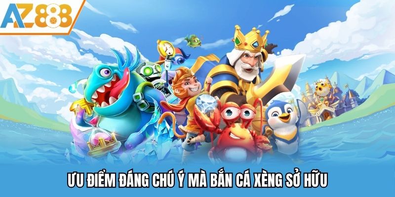 Bắn Cá Xèng - Thử Thách Săn Cá Đại Dương Cực Hấp Dẫn 2025 2 Ưu điểm đáng chú ý mà bắn cá xèng sở hữu